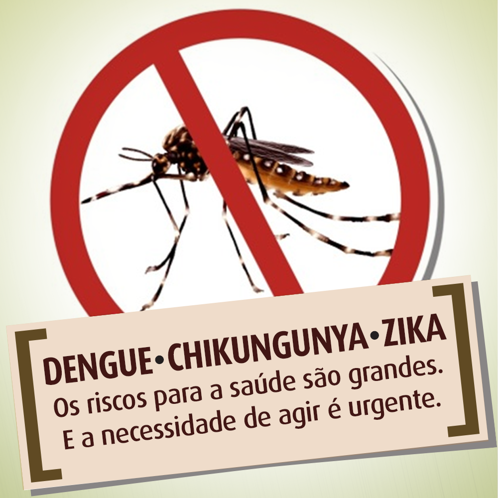 Campanha contra Zika vírus, Dengue e Chikungunya.